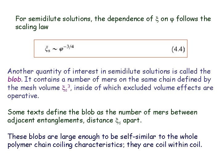For semidilute solutions, the dependence of x on j follows the scaling law Another