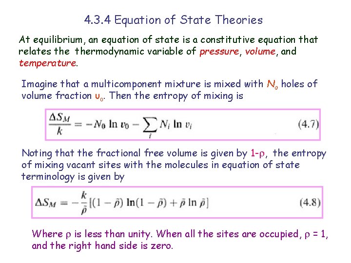4. 3. 4 Equation of State Theories At equilibrium, an equation of state is