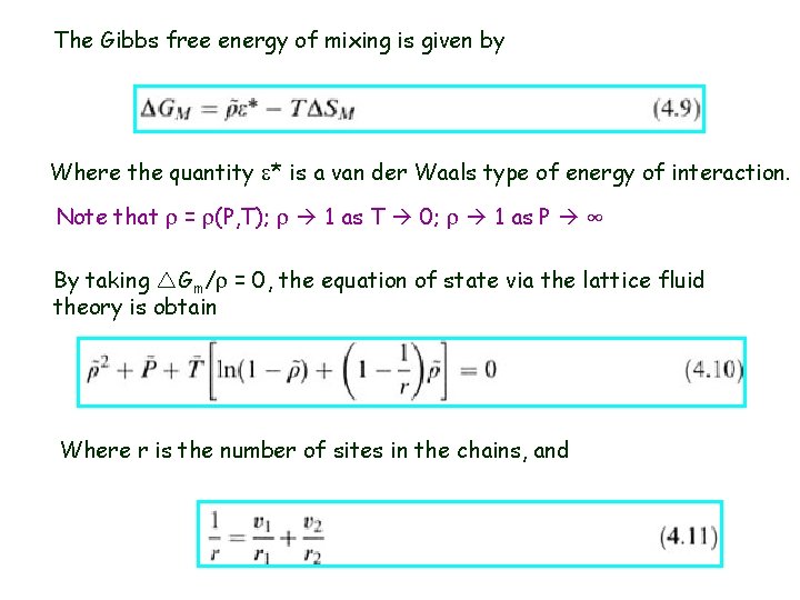 The Gibbs free energy of mixing is given by Where the quantity e* is