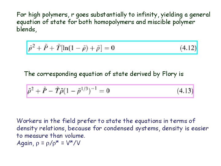 For high polymers, r goes substantially to infinity, yielding a general equation of state