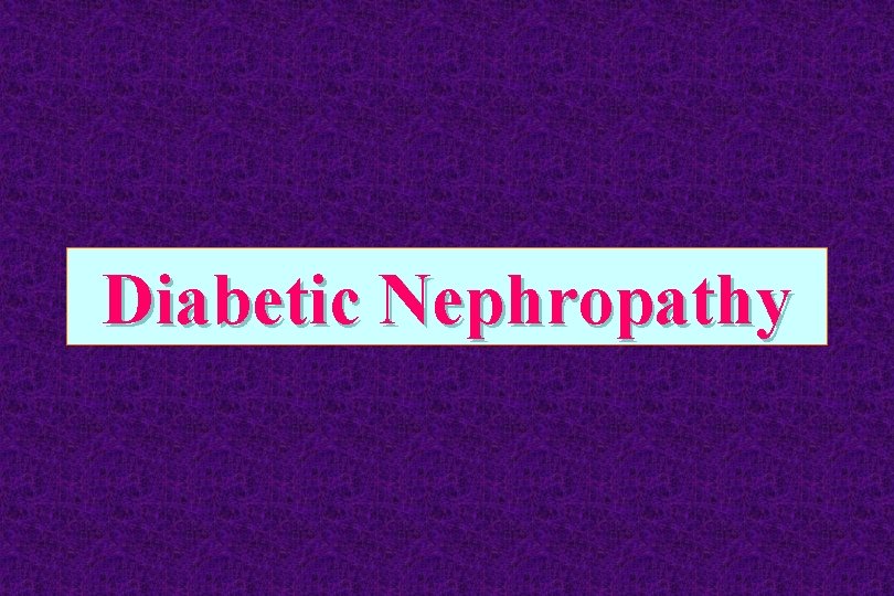 Diabetic Nephropathy 