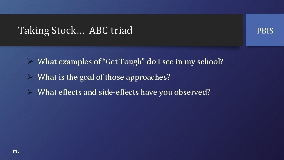 Taking Stock… ABC triad Ø What examples of “Get Tough” do I see in