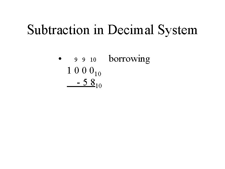 Subtraction in Decimal System • 9 9 10 1 0 0 010 - 5