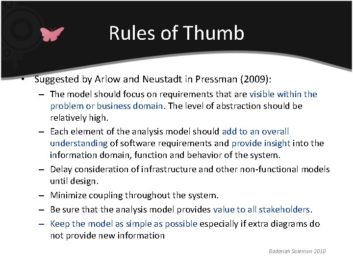 Rules of Thumb • Suggested by Arlow and Neustadt in Pressman (2009): – The