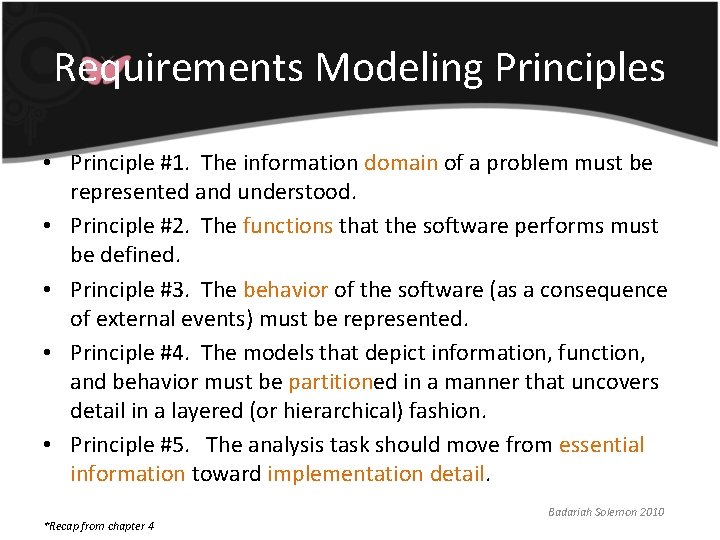 Requirements Modeling Principles • Principle #1. The information domain of a problem must be