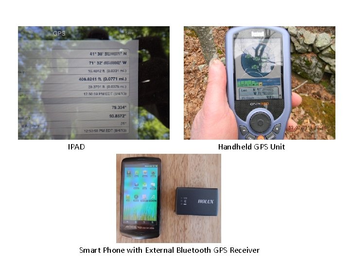 IPAD Handheld GPS Unit Smart Phone with External Bluetooth GPS Receiver 