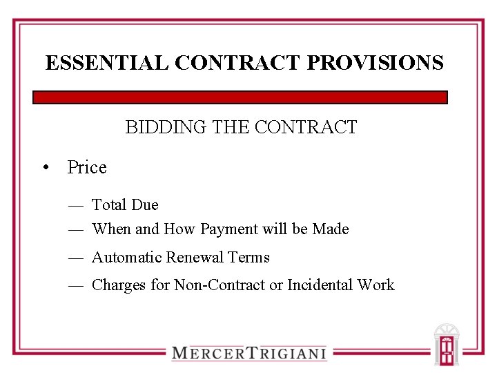 ESSENTIAL CONTRACT PROVISIONS BIDDING THE CONTRACT • Price ― Total Due ― When and