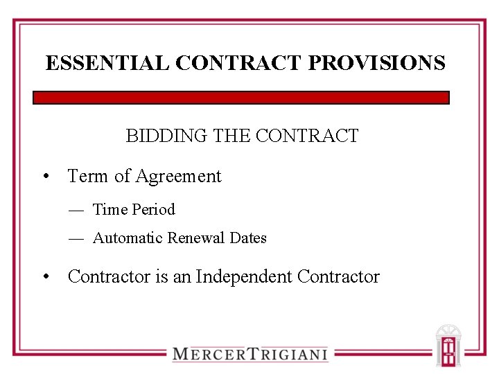 ESSENTIAL CONTRACT PROVISIONS BIDDING THE CONTRACT • Term of Agreement ― Time Period ―