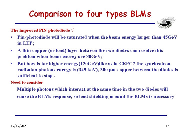 Comparison to four types BLMs The improved PIN-photodiode √ • Pin-photodiode will be saturated