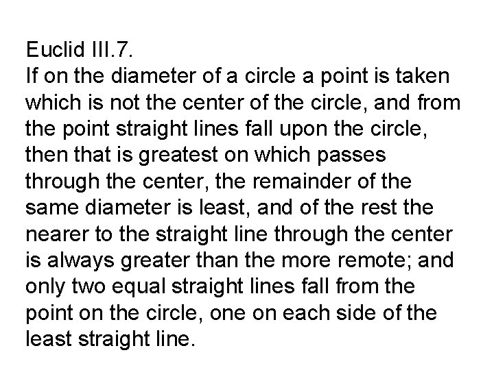 Euclid III. 7. If on the diameter of a circle a point is taken