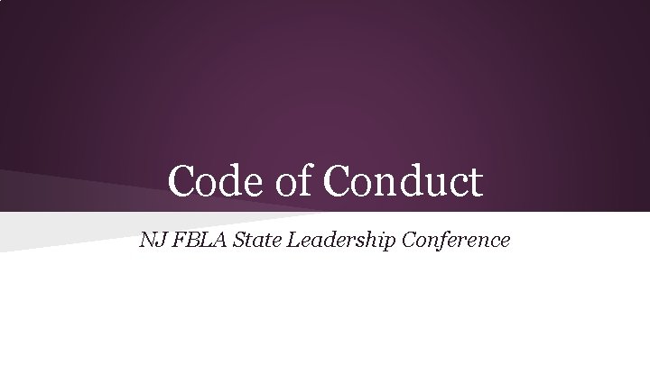 Code of Conduct NJ FBLA State Leadership Conference 