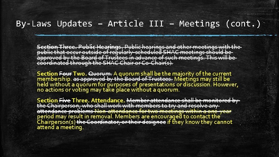 By-Laws Updates – Article III – Meetings (cont. ) Section Three. Public Hearings. Public