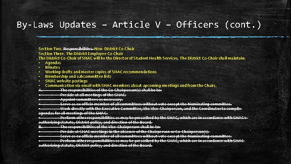 By-Laws Updates – Article V – Officers (cont. ) Section Two. Responsibilities. Non- District