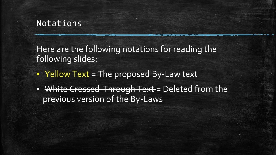 Notations Here are the following notations for reading the following slides: ▪ Yellow Text