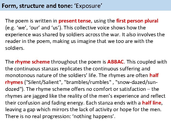 Form, structure and tone: ‘Exposure’ The poem is written in present tense, using the