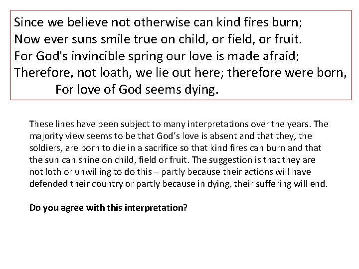 Since we believe not otherwise can kind fires burn; Now ever suns smile true