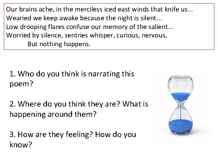 Our brains ache, in the merciless iced east winds that knife us. . .