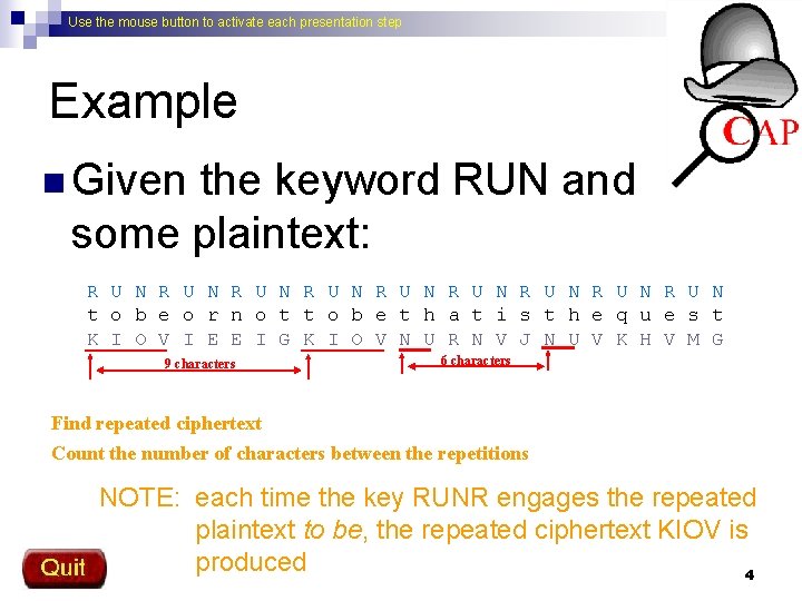 Use the mouse button to activate each presentation step Example n Given the keyword