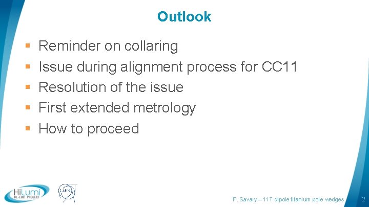 Outlook § § § Reminder on collaring Issue during alignment process for CC 11