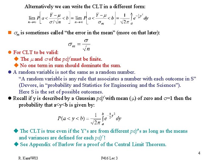 Alternatively we can write the CLT in a different form: n m is sometimes