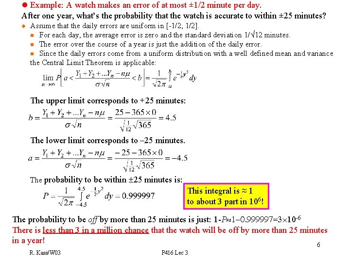 l Example: A watch makes an error of at most ± 1/2 minute per