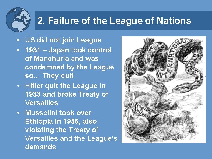 2. Failure of the League of Nations • US did not join League •