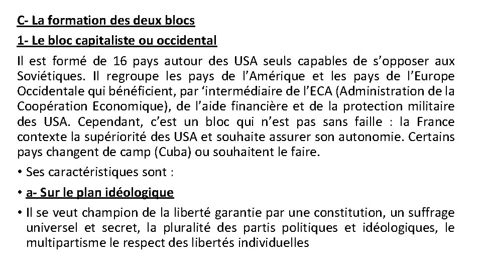 C- La formation des deux blocs 1 - Le bloc capitaliste ou occidental Il