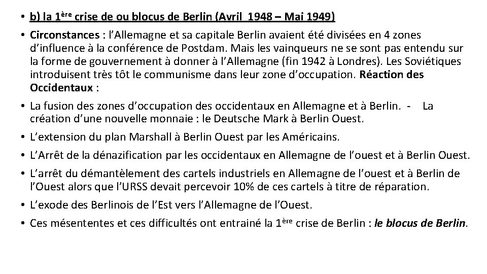  • b) la 1ère crise de ou blocus de Berlin (Avril 1948 –