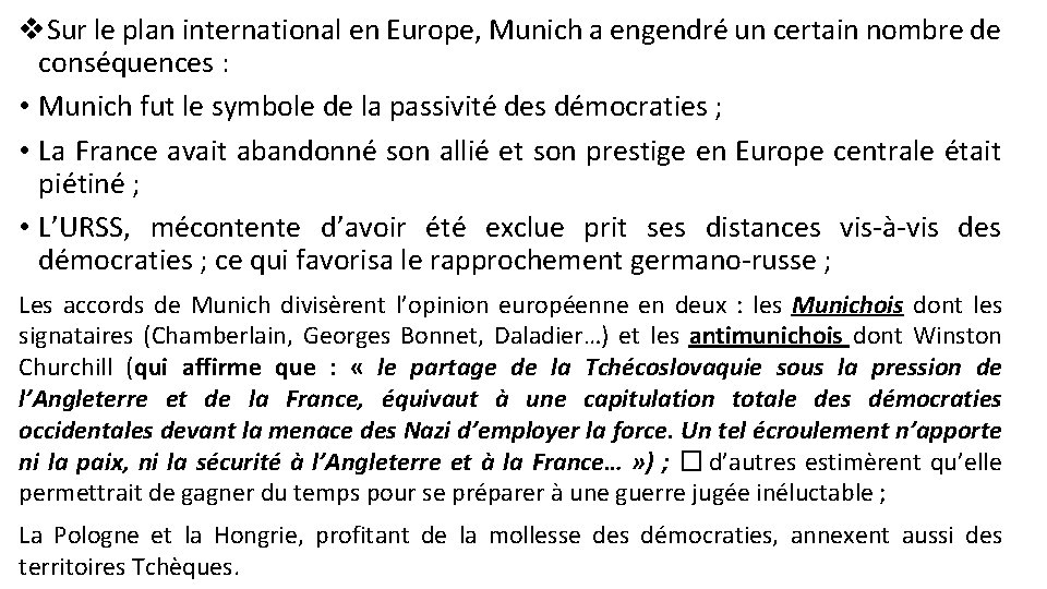 v. Sur le plan international en Europe, Munich a engendré un certain nombre de