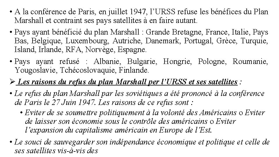  • A la conférence de Paris, en juillet 1947, l’URSS refuse les bénéfices