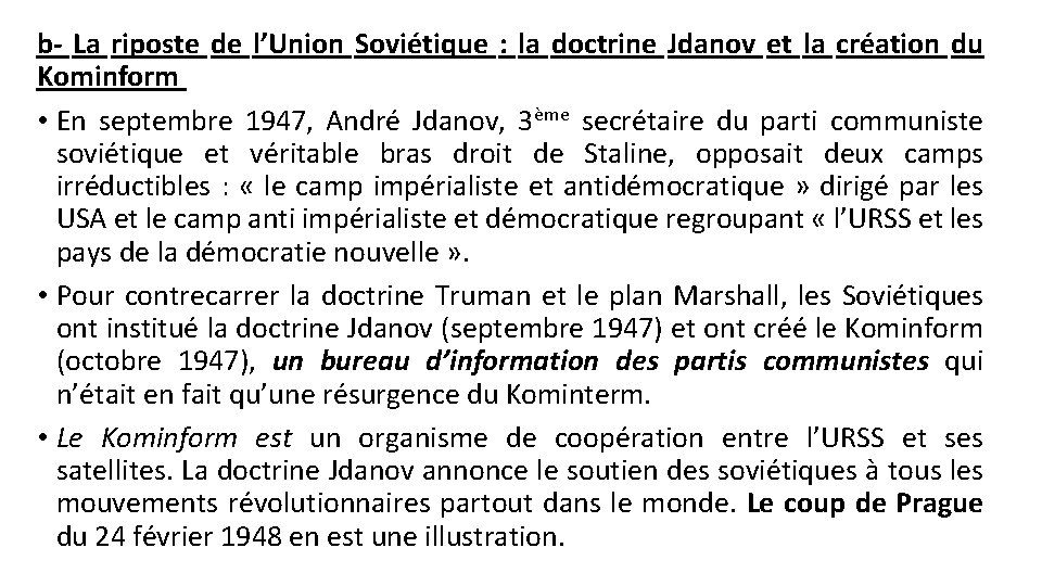 b- La riposte de l’Union Soviétique : la doctrine Jdanov et la création du