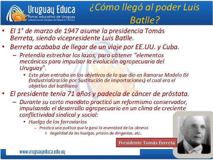 ¿Cómo llegó al poder Luis Batlle? • El 1° de marzo de 1947 asume