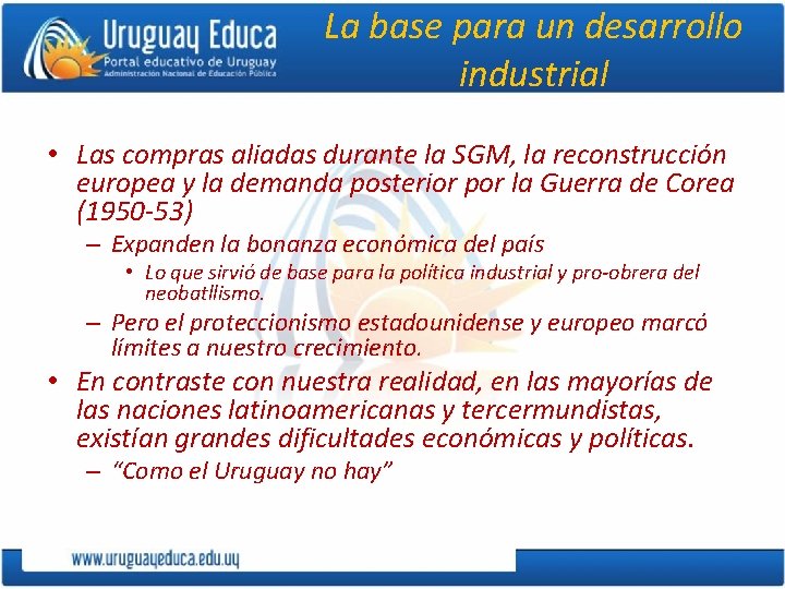 La base para un desarrollo industrial • Las compras aliadas durante la SGM, la