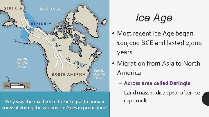 Ice Age • Most recent Ice Age began 100, 000 BCE and lasted 2, Ice Age • Most recent Ice Age began 100, 000 BCE and lasted 2,