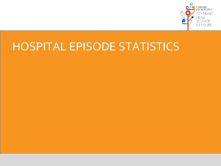 HOSPITAL EPISODE STATISTICS 