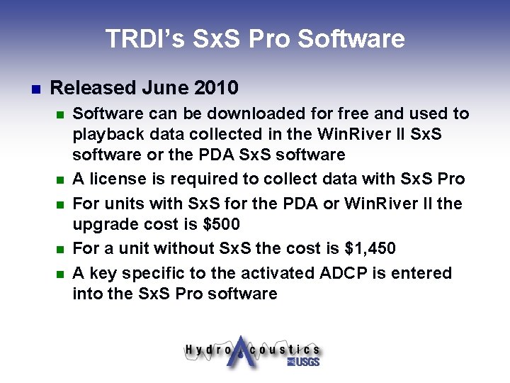 TRDI’s Sx. S Pro Software n Released June 2010 n n n Software can