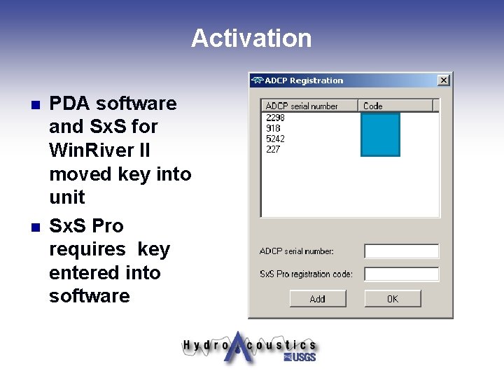 Activation n n PDA software and Sx. S for Win. River II moved key