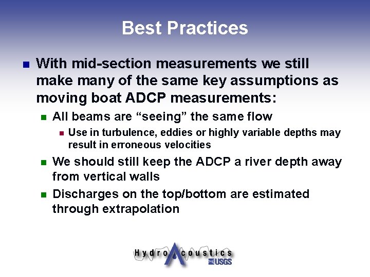 Best Practices n With mid-section measurements we still make many of the same key