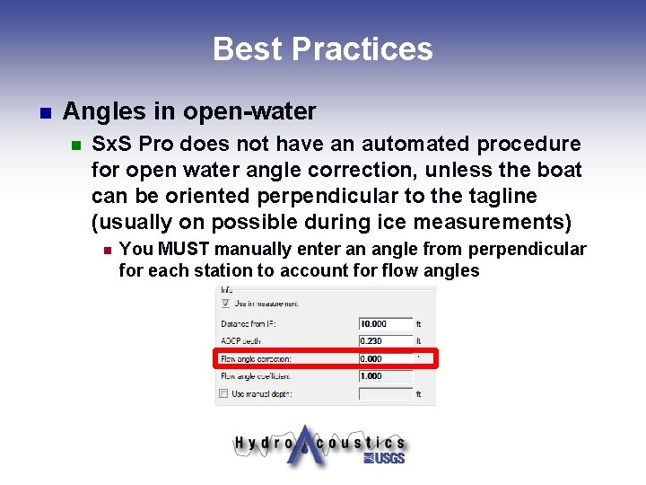 Best Practices n Angles in open-water n Sx. S Pro does not have an