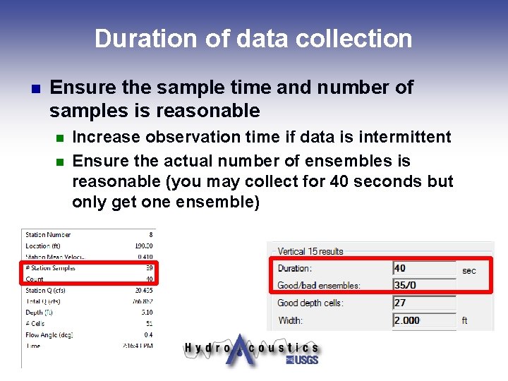 Duration of data collection n Ensure the sample time and number of samples is