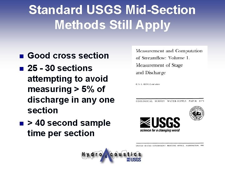 Standard USGS Mid-Section Methods Still Apply n n n Good cross section 25 -
