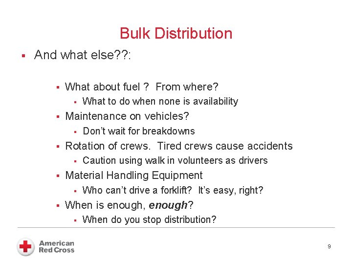 Bulk Distribution § And what else? ? : § What about fuel ? From