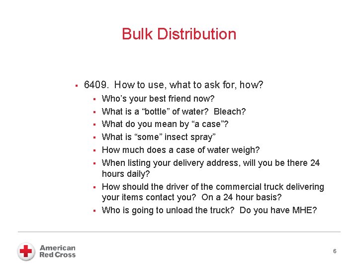 Bulk Distribution § 6409. How to use, what to ask for, how? § §