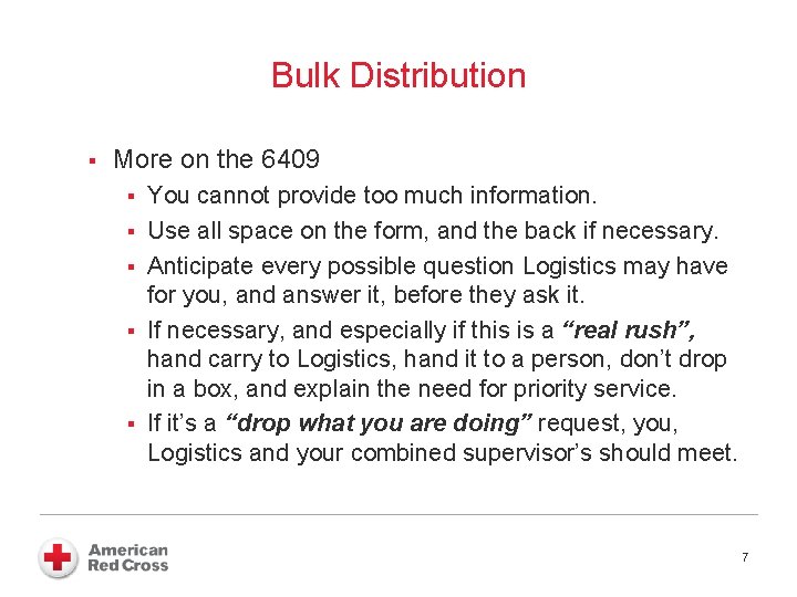 Bulk Distribution § More on the 6409 § § § You cannot provide too