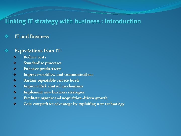 Linking IT strategy with business : Introduction v IT and Business v Expectations from