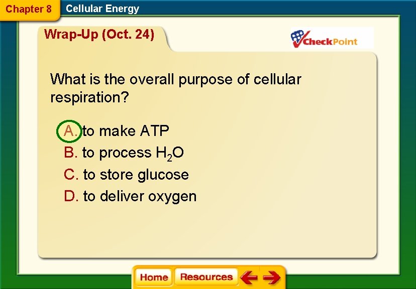 Chapter 8 Cellular Energy Wrap-Up (Oct. 24) What is the overall purpose of cellular