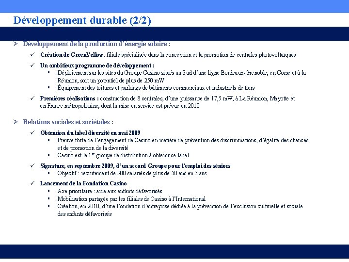 Développement durable (2/2) Ø Développement de la production d’énergie solaire : ü Création de