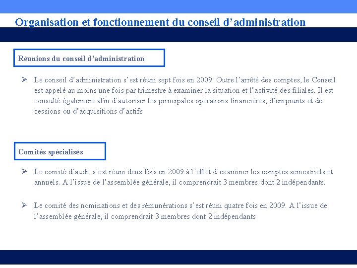 Organisation et fonctionnement du conseil d’administration Réunions du conseil d’administration Ø Le conseil d’administration