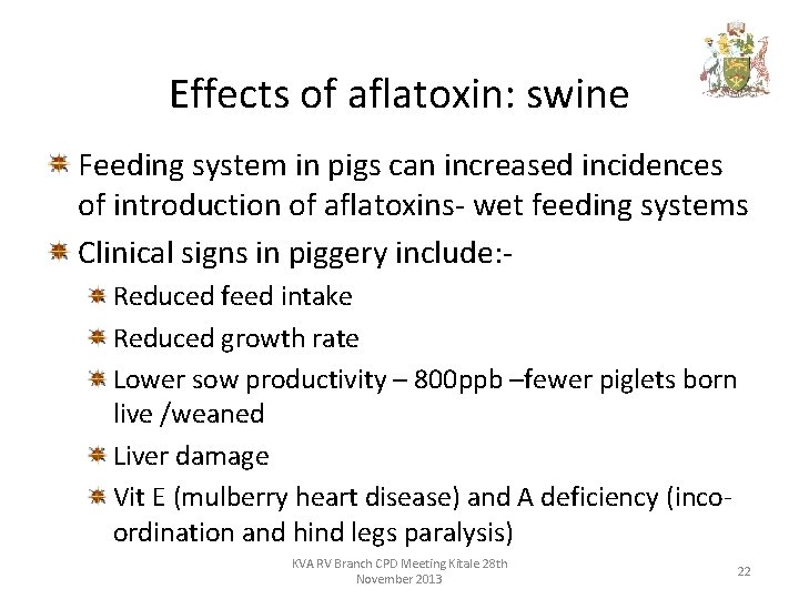 Effects of aflatoxin: swine Feeding system in pigs can increased incidences of introduction of