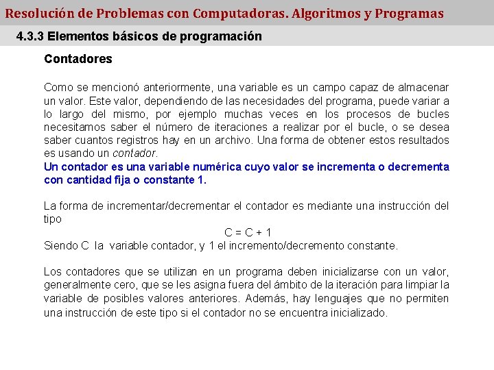 Resolución de Problemas con Computadoras. Algoritmos y Programas 4. 3. 3 Elementos básicos de